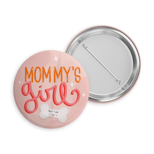 Mommy's Girl Pin